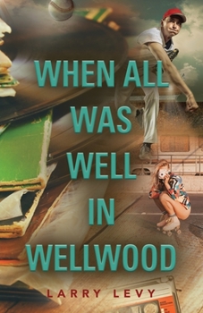 Paperback When All Was Well In Wellwood Book