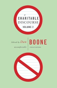 Paperback A Charitable Discourse, Volume 2: Uncomfortable Conversations Book
