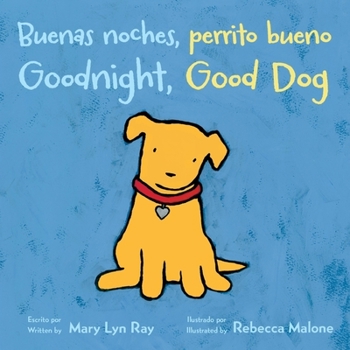 Board book Goodnight, Good Dog/Buenas Noches, Perrito Bueno: Bilingual English-Spanish Book