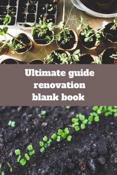Paperback Ultimate guide renovation blank book: Creative Home Decoration 6" X 9" Size 120 with Black & white pages. Book