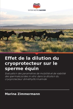 Paperback Effet de la dilution du cryoprotecteur sur le sperme équin [French] Book