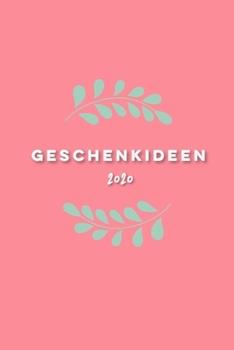 Geschenkideen 2020: Ideensammlung 120 Seiten Softcover (German Edition)
