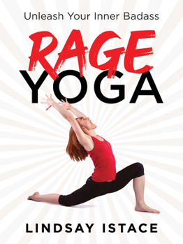 Paperback Rage Yoga: Unleash Your Inner Badass Book