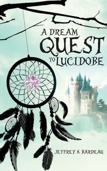 Paperback A Dream Quest To Lucidobe Book