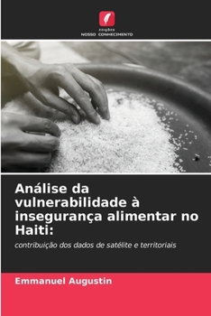 Paperback Análise da vulnerabilidade à insegurança alimentar no Haiti [Portuguese] Book