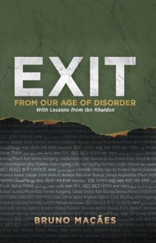 Paperback Exit from Our Age of Disorder with Lessons from Ibn Khaldun Book