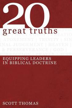 Paperback Twenty Great Truths: Equipping Leaders in Biblical Doctrine Book
