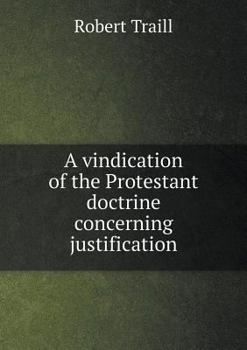 Paperback A vindication of the Protestant doctrine concerning justification Book