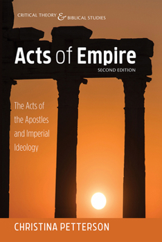 Paperback Acts of Empire, Second Edition: The Acts of the Apostles and Imperial Ideology Book