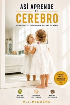 Paperback Así aprende el cerebro: Descubre el genio que llevamos dentro [Spanish] Book