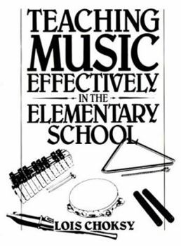 Paperback Teaching Music Effectively in the Elementary School Book