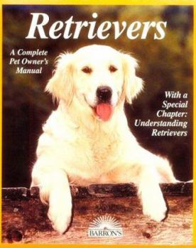 Paperback Retrievers (Complete dog Pet Owner's Manual) Book