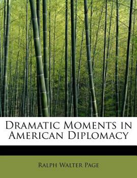 Paperback Dramatic Moments in American Diplomacy Book