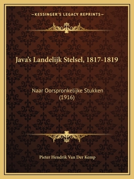 Paperback Java's Landelijk Stelsel, 1817-1819: Naar Oorspronkelijke Stukken (1916) [Dutch] Book