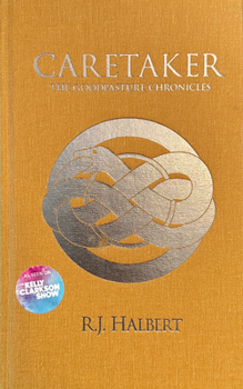 Hardcover Caretaker - Deluxe Edition: The Goodpasture Chronicles (Book 1) Book