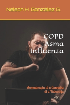 Paperback COPD Asma Influenza: Aromaterapia di u Cannabis di u Tabacchju [Corsican] Book