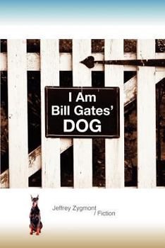 Paperback I Am Bill Gates' Dog Book