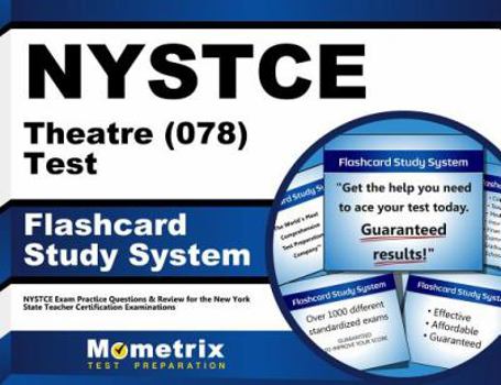 NYSTCE Theatre (078) Test Flashcard Study System: NYSTCE Exam Practice Questions & Review for the New York State Teacher Certification Examinations (Cards)