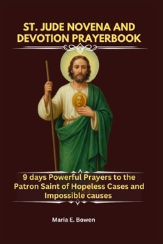 Paperback St. Jude Novena and Devotion Prayerbook: 9 days Powerful Prayers to the Patron Saint of Hopeless Cases and Impossible causes Book