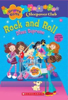 Groovy Girls Sleepover Club #4:: Rock and Roll: Divas Supreme (Groovy Girls) - Book #4 of the Groovy Girls Sleepover Club