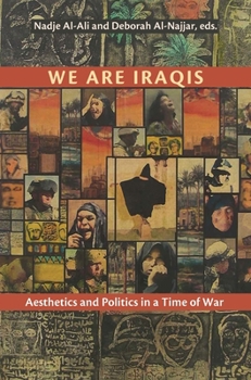 Paperback We Are Iraqis: Aesthetics and Politics in a Time of War Book