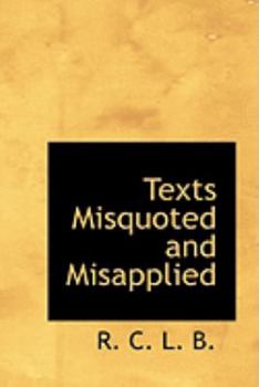 Paperback Texts Misquoted and Misapplied Book