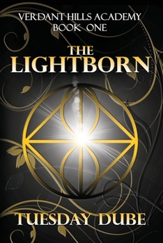 Paperback The Lightborn: A Why Choose Academy Romance (Verdant Hills Academy) Book