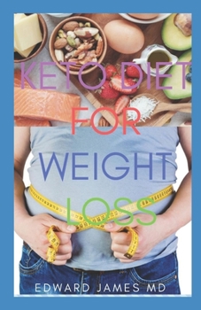 Paperback Keto Diet for Weight Loss: The Ultimate Guide To Using Keto Diet For Weight Loss With Meal Plan Book