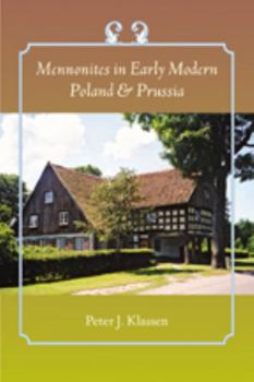 Hardcover Mennonites in Early Modern Poland and Prussia Book