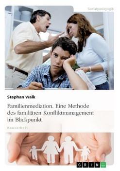 Paperback Familienmediation. Eine Methode des familiären Konfliktmanagement im Blickpunkt [German] Book