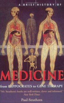 Paperback A Brief History of Medicine: From Hippocrates to Gene Therapy Book