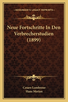 Paperback Neue Fortschritte In Den Verbrecherstudien (1899) [German] Book