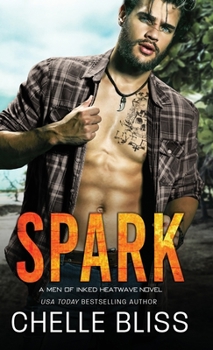 Spark - Book #6 of the Men of Inked: Heatwave