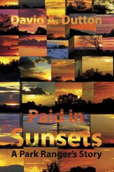 Paperback Paid in Sunsets: A Park Ranger's Story Book