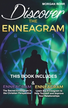 Paperback Discover The Enneagram: This book includes: THE ENNEAGRAM - The Sacred Enneagram in The Christian Perspective & THE ENNEAGRAM - Learn the Enne Book