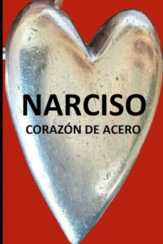 Paperback Narciso: Corazon de Acero [Spanish] Book