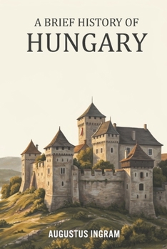 Paperback A Brief History of Hungary Book