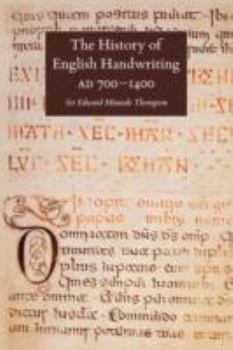 Paperback The History of English Handwriting Ad 700-1400 Book