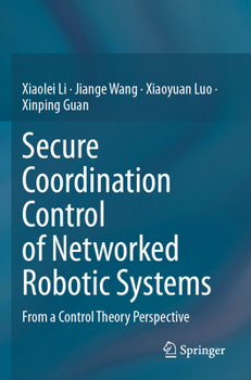 Secure Coordination Control of Networked Robotic Systems: From a Control Theory Perspective