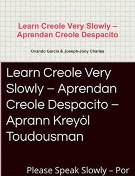 Paperback Learn Creole Very Slowly - Aprendan Creole Despacito [Spanish] Book