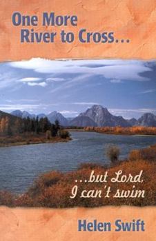 Paperback One More River to Cross...: ...But Lord, I Can't Swim Book