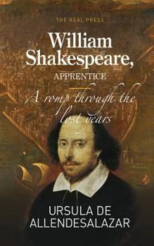 Paperback William Shakespeare, Apprentice: A romp through the lost years Book