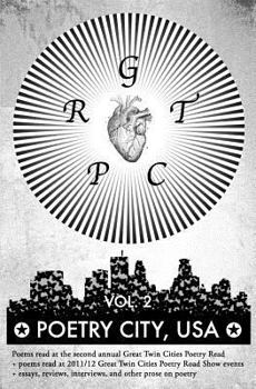 Paperback Poetry City, USA, Vol. 2: Poems read at the second annual Great Twin Cities Poetry Read + essays, reivews, interviews, and other prose on poetry Book