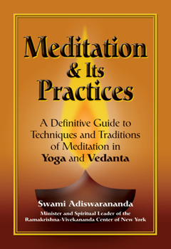 Paperback Meditation & Its Practices: A Definitive Guide to Techniques and Traditions of Meditation in Yoga and Vedanta Book