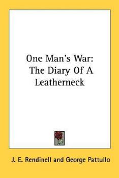 Paperback One Man's War: The Diary Of A Leatherneck Book