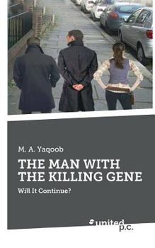 Paperback The Man with the Killing Gene: Will It Continue? Book