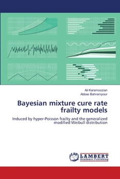 Paperback Bayesian mixture cure rate frailty models Book