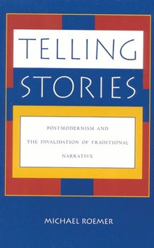 Paperback Telling Stories: Postmodernism and the Invalidation of Traditional Narrative Book