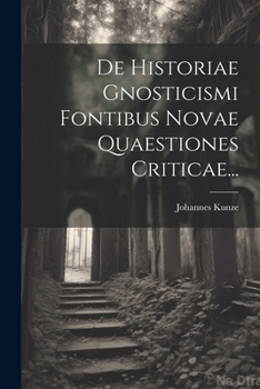 Paperback De Historiae Gnosticismi Fontibus Novae Quaestiones Criticae... [Latin] Book