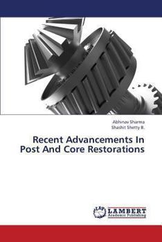 Paperback Recent Advancements in Post and Core Restorations Book